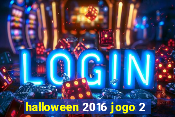 halloween 2016 jogo 2